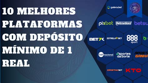 plataforma deposito minimo 1 real